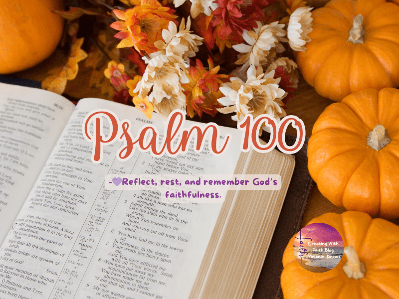 Internalizing God’s Word: Psalm&nbsp;100