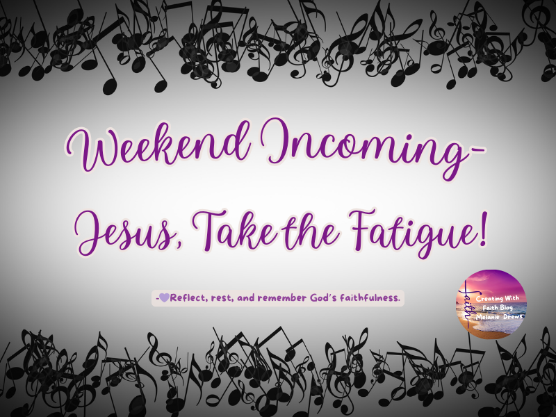 Jesus Take the Fatigue!