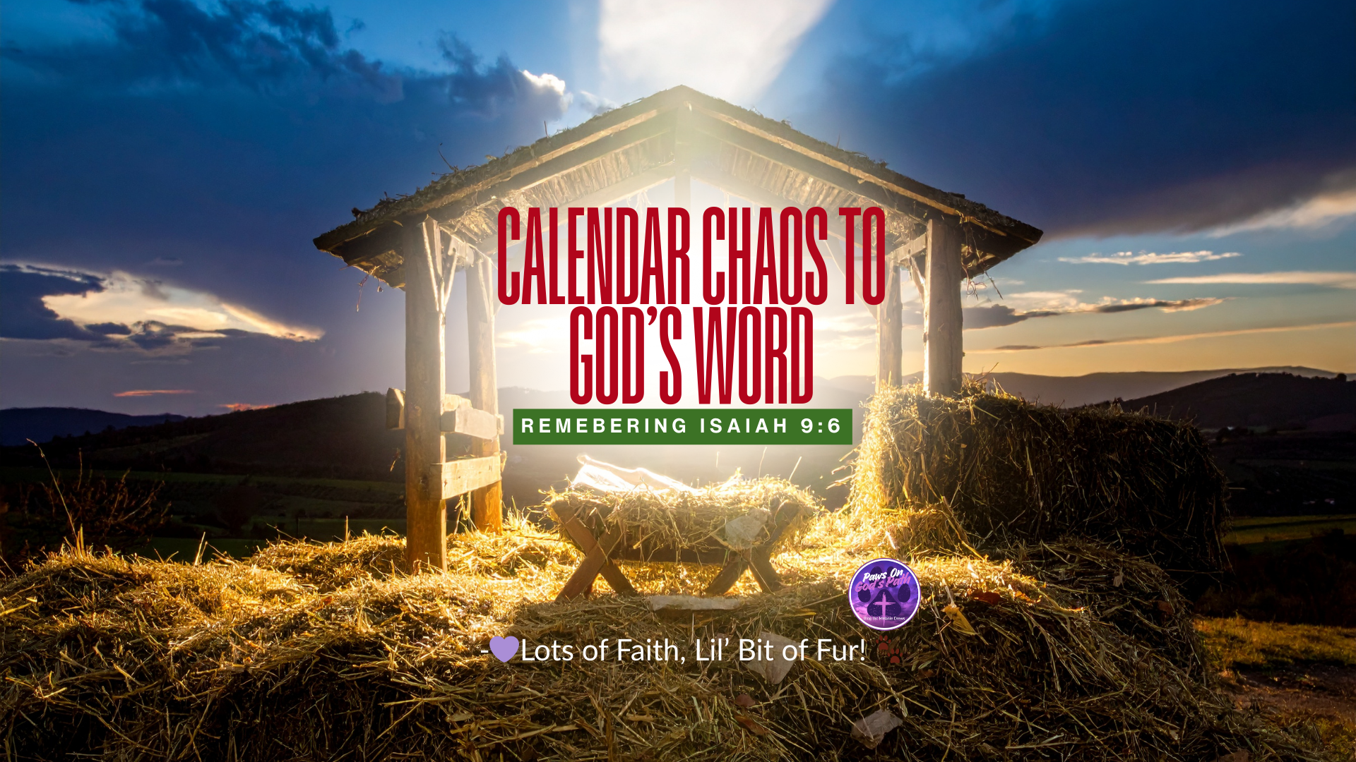 Calendar Chaos to God’s Word: Remembering Isaiah 9:6
