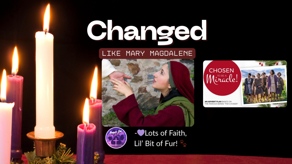 Changed Like Mary&nbsp;Magdalene