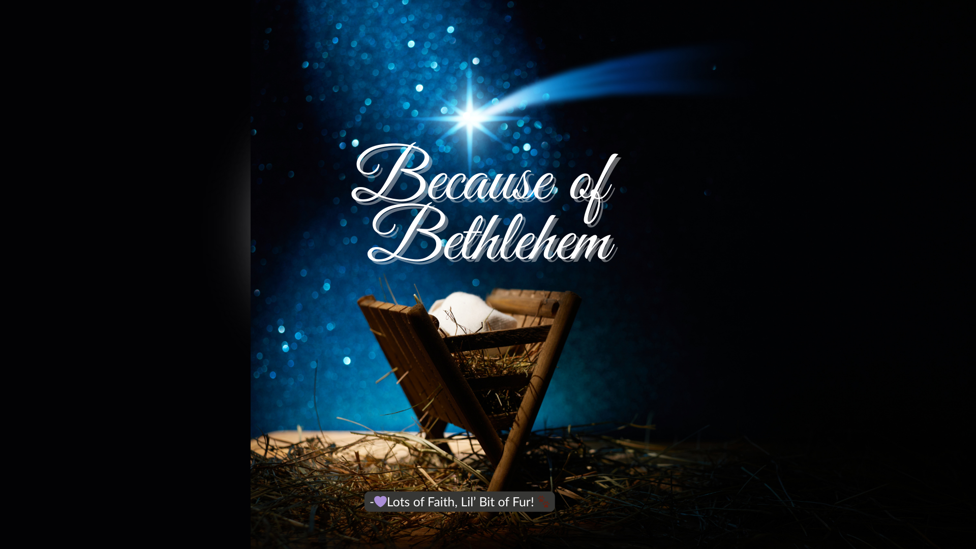 Because of Bethlehem