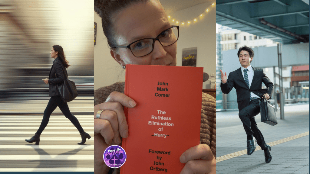 Choosing a Slower Pace: Beginning ‘The Ruthless Elimination of&nbsp;Hurry’