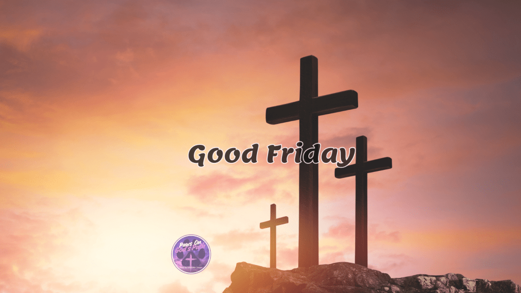 Good Friday Reflection: Prayer, Worship, and Scripture to Remember the&nbsp;Cross
