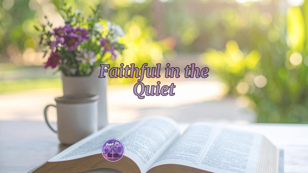 Faithful in the Quiet: Even If No One Sees, I’ll Still Show&nbsp;Up